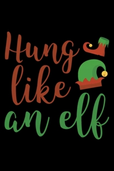 Paperback hung like an elb Journal: hung like an elb Journal/Notebook Blank Lined Ruled 6x9 120 Pages Book