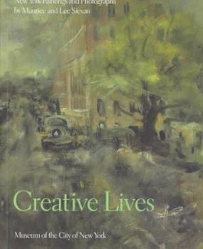 Creative Lives: New York Paintings and Photographs by Maurice and Lee Sievan