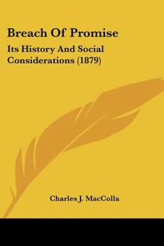 Paperback Breach Of Promise: Its History And Social Considerations (1879) Book