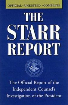 Paperback The Starr Report: The Official Report of the Independent Counsel's Investigation of the President Book