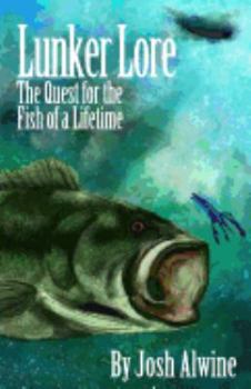 Paperback Lunker Lore: The Quest for the Fish of a Lifetime Book