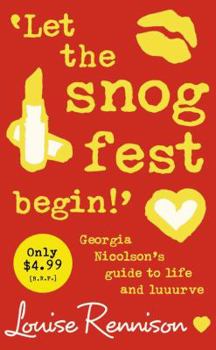 Paperback Let the Snog Fest Begin!: Georgia Nicolson's Guide to Life and Luuurve Book