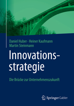 Paperback Innovationsstrategie: Die Brücke Zur Unternehmenszukunft [German] Book