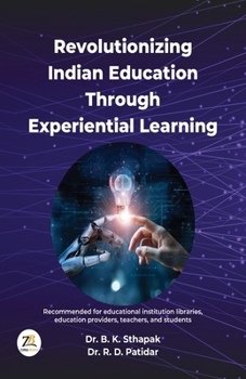 Paperback Revolutionizing Indian Education Through Experiential Learning Book
