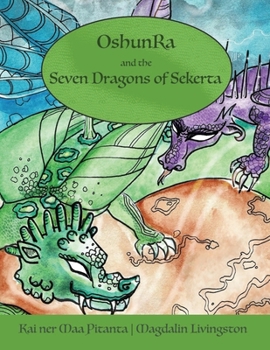 Paperback OshunRa and the 7 Dragons of Sekerta Book