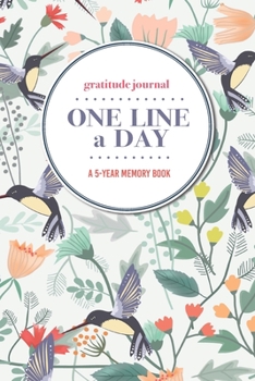 Paperback Gratitude Journal - One Line a Day - A 5-Year Memory Book: 5-Year Gratitude Journal - 5-Year Diary - Floral Notebook for Keepsake Memories and Journal Book
