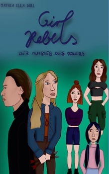 Paperback Girl Rebels: Der Aufstieg des Adlers [German] Book