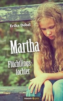 Paperback Martha Fl?chtlingstochter [German] Book