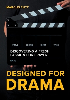 Paperback Designed for Drama: Discovering a fresh passion for prayer Book