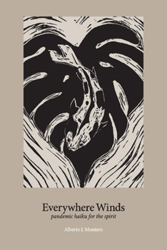 Everywhere Winds: pandemic haiku for the spirit