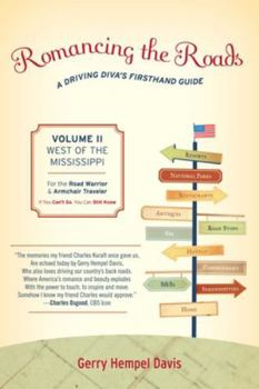 Paperback Romancing the Roads: A Driving Diva's Firsthand Guide, West of the Mississippi Book