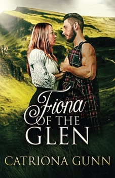 Paperback Fiona Of The Glen: A Scottish Historical Romance Book