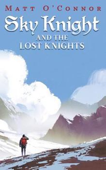 Paperback Sky Knight and the Lost Knights Book