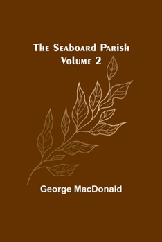 Paperback The Seaboard Parish Volume 2 Book