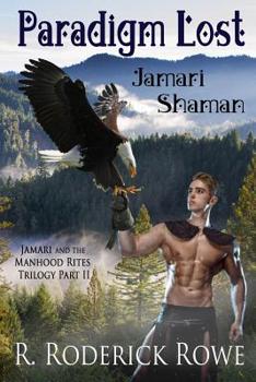 Paperback Paradigm Lost: Jamari Shaman: Jamari and the Manhood Rites, Part II Book