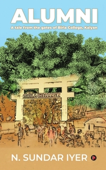 Paperback Alumni: A tale from the gates of Birla College, Kalyan Book