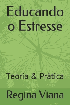Paperback Educando o Estresse: Teoria & Prática [Portuguese] Book