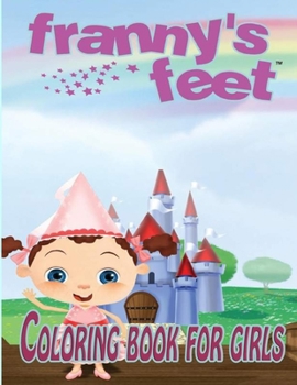Franny’s Feet Coloring Book For Girls