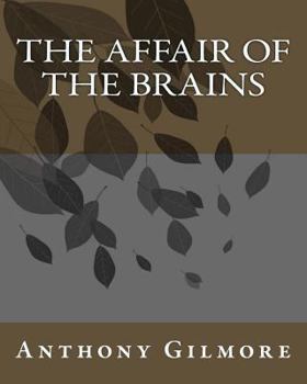 The Affair of the Brains - Book #2 of the Interplanetary Adventures Of Space Hawk