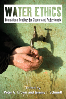 Paperback Water Ethics: Foundational Readings for Students and Professionals Book