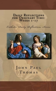 Paperback Daily Reflections for Ordinary Time: Weeks 1-17 Book