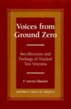 Paperback Voices from Ground Zero: Recollections and Feelings of Nuclear Test Veterans Book