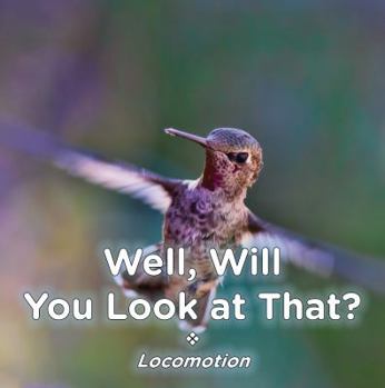 Paperback Well, Will You Look at That? Locomotion Book