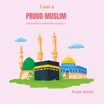 Paperback I am a PROUD MUSLIM: extended version for 5years+ Book