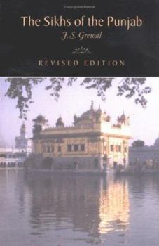 The Sikhs of the Punjab (The New Cambridge History of India) - Book #2.3 of the New Cambridge History of India
