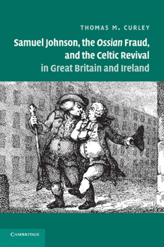 Paperback Samuel Johnson, the Ossian Fraud, and the Celtic Revival in Great Britain and Ireland Book