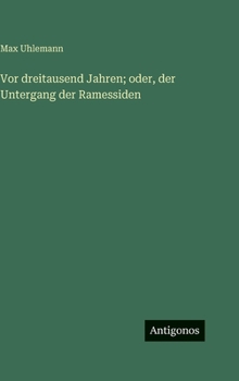 Hardcover Vor dreitausend Jahren; oder, der Untergang der Ramessiden [German] Book