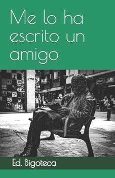 Paperback Me lo ha escrito un amigo [Spanish] Book