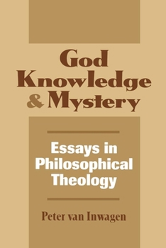 Paperback God, Knowledge, and Mystery: Essays in Philosophical Theology Book