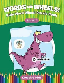 Paperback Words and Wheels! Kids Word Wheel Puzzle Book Edition 3 Book