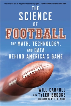 Paperback The Science of Football: The Math, Technology, and Data Behind America's Game Book