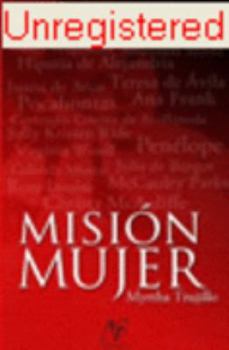 Paperback Mision Mujer (Spanish Edition) [Spanish] Book
