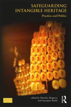 Paperback Safeguarding Intangible Heritage: Practices and Politics Book