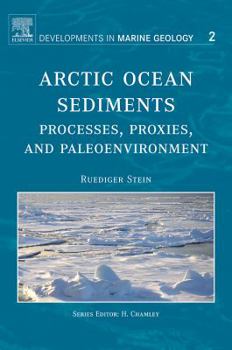 Hardcover Arctic Ocean Sediments: Processes, Proxies, and Paleoenvironment: Volume 2 Book