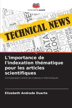 Paperback L'importance de l'indexation thématique pour les articles scientifiques [French] Book