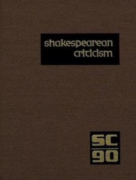 Hardcover Shakespearean Criticism: Excerpts from the Criticism of William Shakespeare's Plays & Poetry, from the First Published Appraisals to Current Evaluatio Book