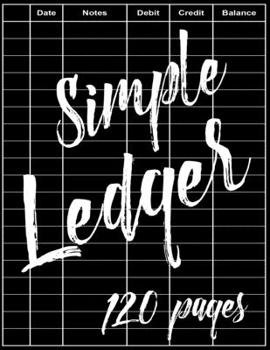 Simple Ledger: Cash Book Accounts Bookkeeping Simple Income Expense | Book Accounting Ledger Book Simple for Bookkeeping Journal for Small Business ... and Expenses | Simple Cash Book Easy Accounts