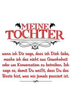 ...das Beste, was mir je passiert ist: Notizbuch / Notizheft für Tochter Muttertag Geburtstag Valentinstag A5 (6x9in) dotted Punktraster (German Edition)