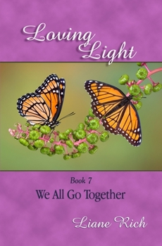 Paperback Loving Light Book 7, We All Go Together Book