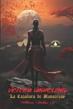 Paperback Victoria Vanhelsing: La cazadora de Monstruos [Spanish] Book