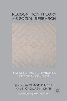 Paperback Recognition Theory as Social Research: Investigating the Dynamics of Social Conflict Book