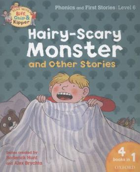 Paperback Oxford Reading Tree Read with Biff, Chip, and Kipper: Hairy-scary Monster & Other Stories: Level 6 Phonics and First Stories Book