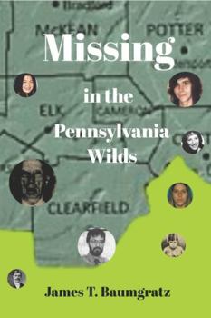 Perfect Paperback Missing in the Pennsylvania Wilds Book