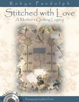 Paperback Stitched with Love: A Mother's Quilting Legacy [With CDROM] Book