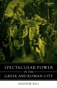 Paperback Spectacular Power in the Greek and Roman City Book