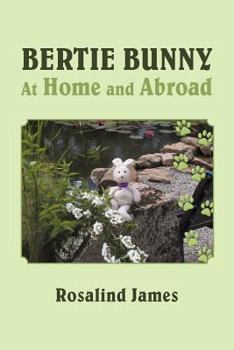 Paperback Bertie Bunny at Home and Abroad Book